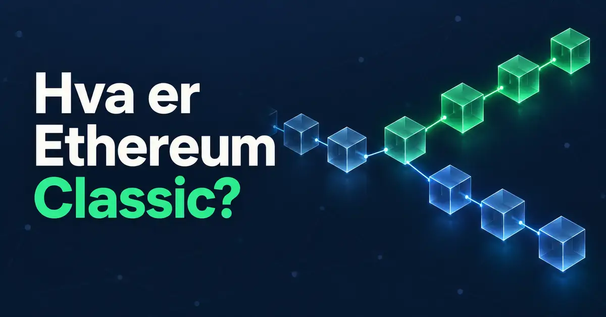 Illustrasjon av en blokkjede som deler seg i en grønn og en blå gren, med teksten «Hva er Ethereum Classic?» på mørk bakgrunn.